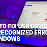 How to Fix USB Device Not Recognized Error in Windows