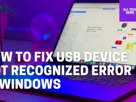 How to Fix USB Device Not Recognized Error in Windows
