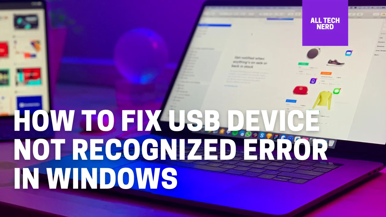 How to Fix USB Device Not Recognized Error in Windows
