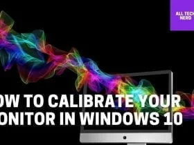 How to Calibrate Your Monitor in Windows 10