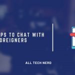 Best Apps to Chat With Foreigners