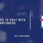 Best Apps to Chat With Foreigners