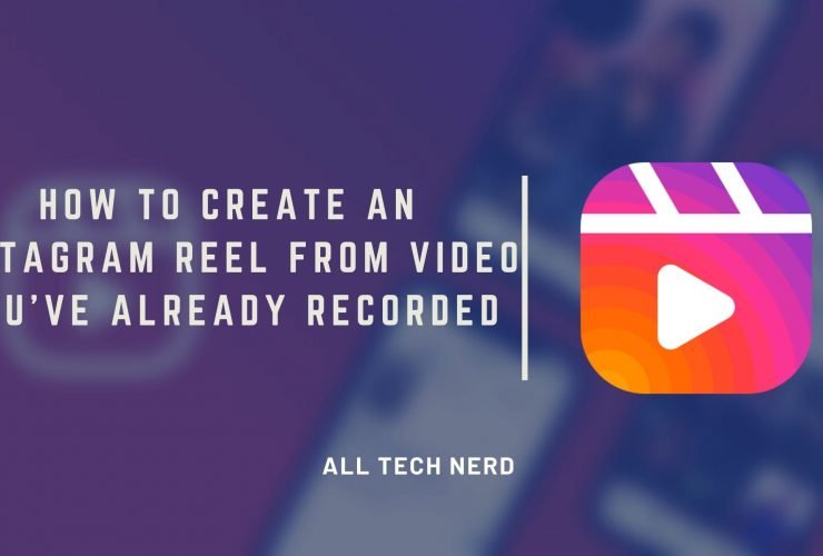 How to Create an Instagram Reel from video you've already recorded