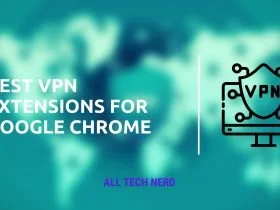 Best VPN Extensions For Google Chrome