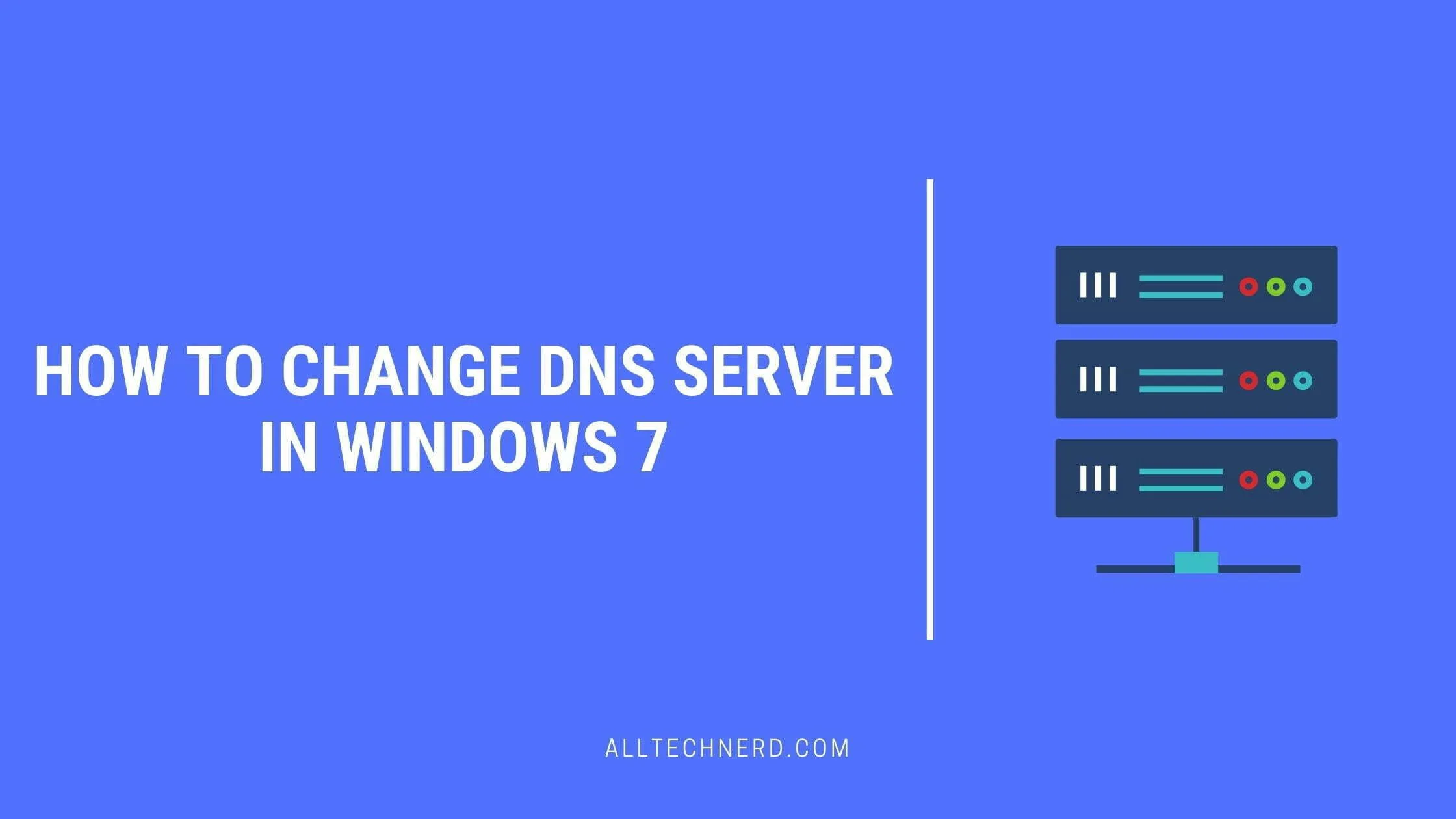 How to Change DNS Server in Windows 7