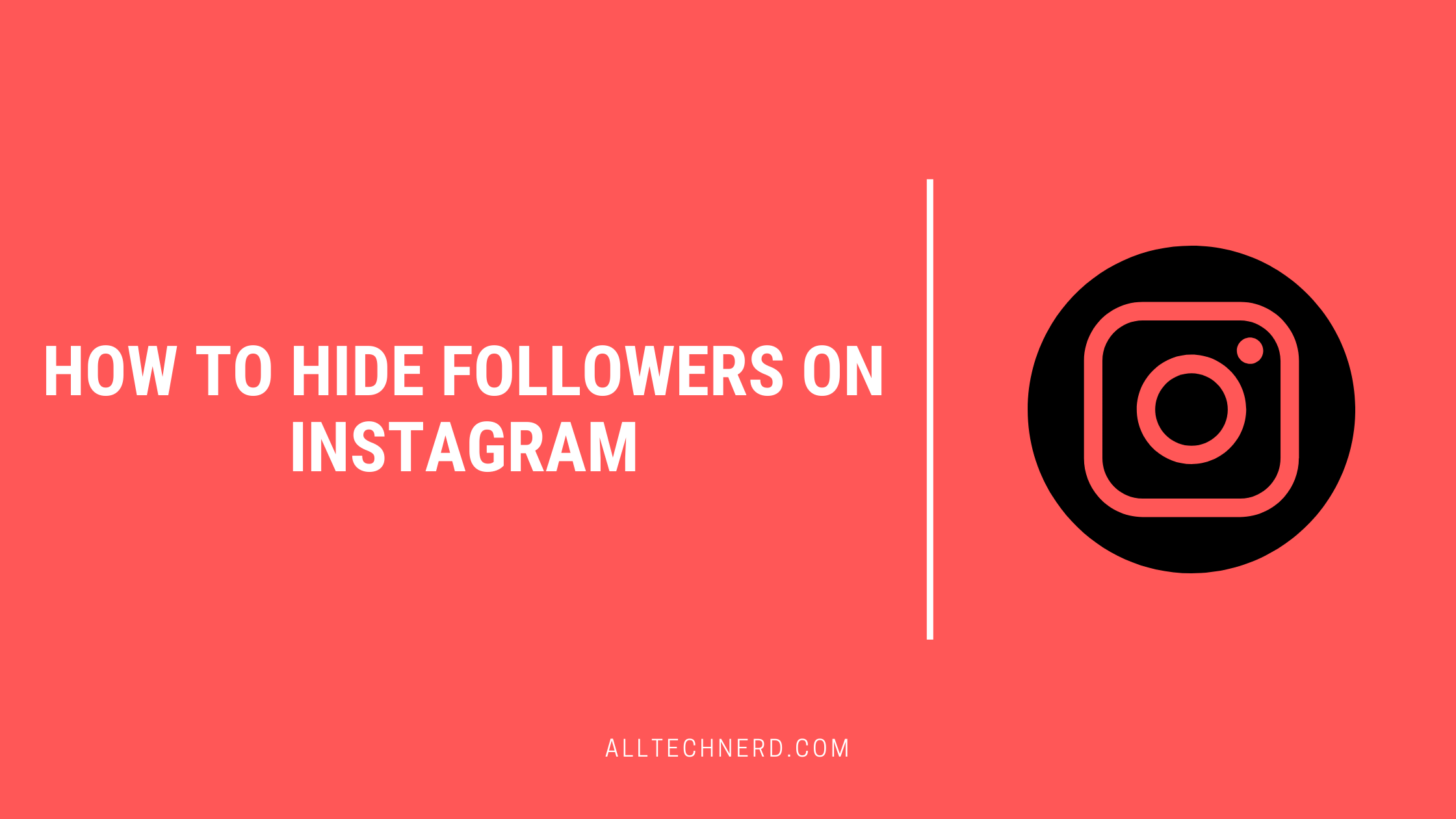 How to Hide followers on Instagram