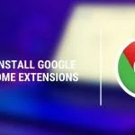 How to Install Google Chrome Extensions