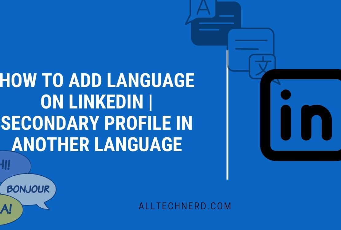 How to Add Language on LinkedIn Secondary Profile in Another Language