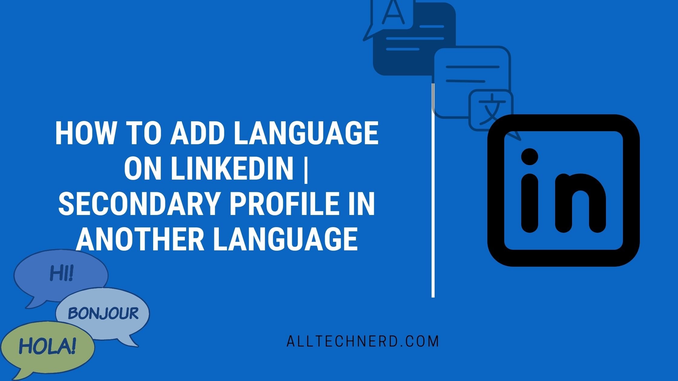 How to Add Language on LinkedIn Secondary Profile in Another Language