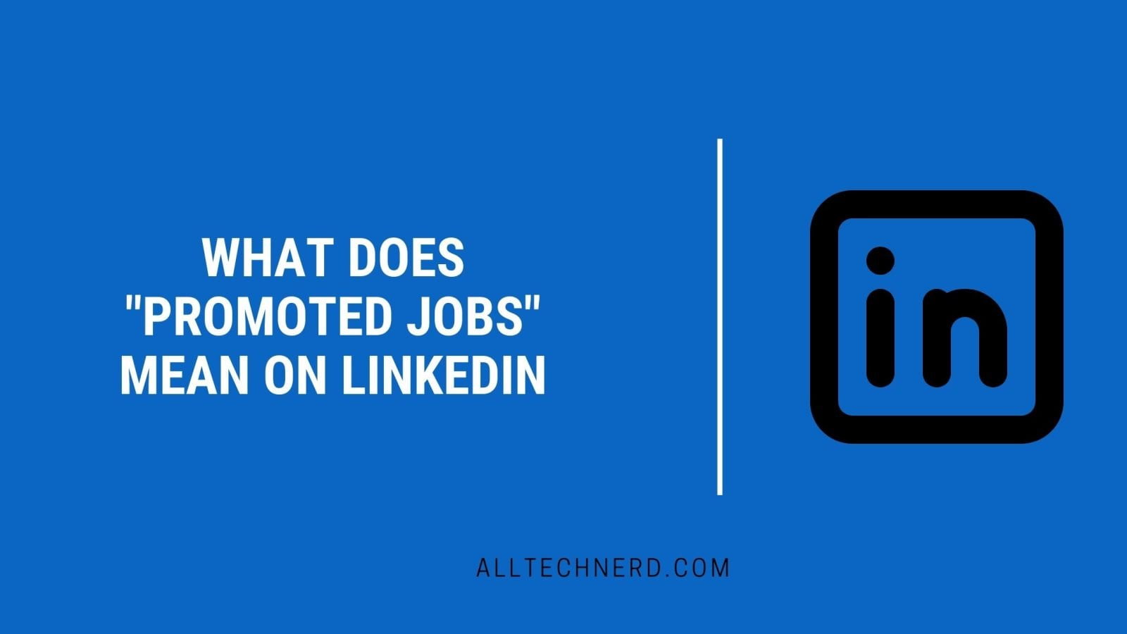 What does Promoted Jobs Mean on LinkedIn
