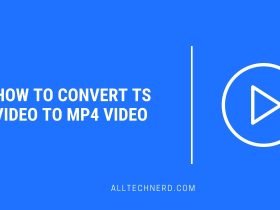 How to Convert TS Video to MP4 Video