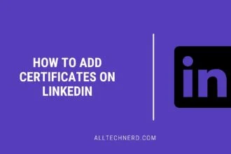 How to Add Certificates on LinkedIn