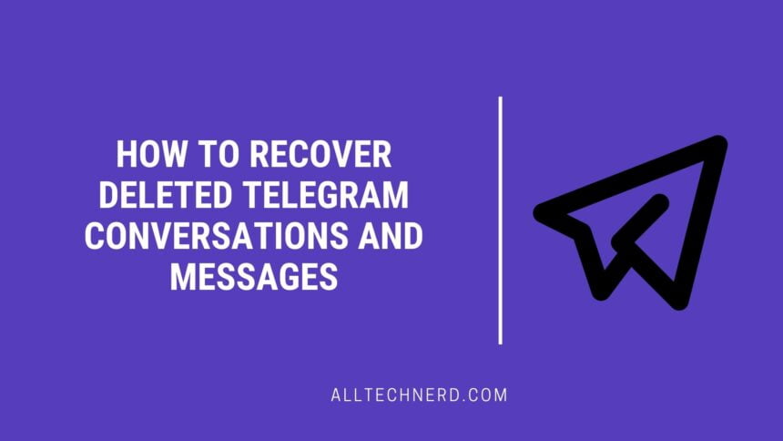 How to Recover Deleted Telegram Conversations and Messages
