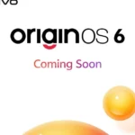 Vivo to Launch Android 16-Based OriginOS 6 Globally, Preview Program Coming to India