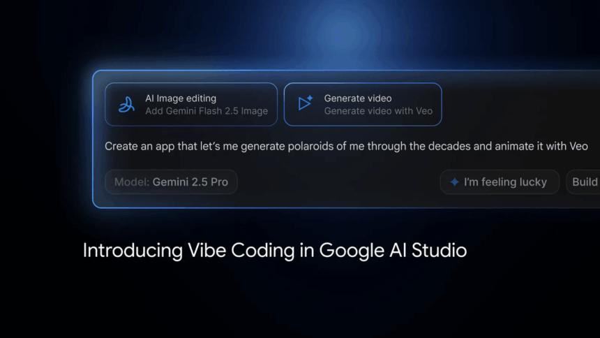 Google AI Studio Introduces 'Vibe Coding' in Latest Update