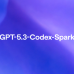 OpenAI Launches GPT-5.3-Codex-Spark for Real-Time Coding with Ultra-Low Latency